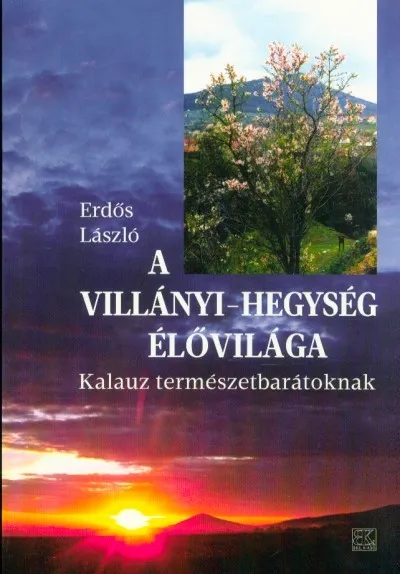 A Villányi-hegység élővilága - Kalauz természetbarátoknak Prémium