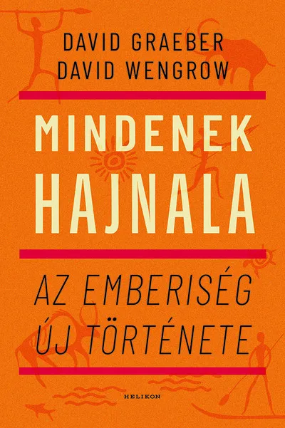 Utolsó esély Mindenek hajnala - Az emberiség új története